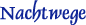 Nachtweg